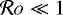 $\mathcal{R}o\ll1$