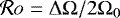 $\mathcal{R}o={\mathrm{\Delta}} {\mathrm{\Omega}}/2{\mathrm{\Omega}}_0$