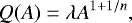 \begin{equation} Q(A) = \lambda A^{1 + 1/n}, \end{equation}
