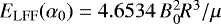 $E_{\rm LFF} (\alpha_{0}) = 4.6534\, B_{0}^{2} R^{3}/{\mu}$