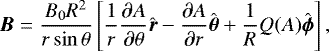 \begin{equation} {\boldsymbol{B}} = \frac{B_{0} R^{2}}{r \sin \theta}\left[ \frac{1}{r} \frac{\partial A}{\partial \theta} \hat{\boldsymbol{r}} - \frac{\partial A}{\partial r} \hat{\boldsymbol{\theta}} + \frac{1}{R} Q(A) \hat{\boldsymbol{\phi}} \right], \label{lowloufield} \end{equation}