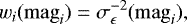 $w_i(\mathrm{mag}_i)=\sigma_{\epsilon}^{-2}(\mathrm{mag}_i), $