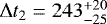$\Delta t_2 = 243_{-25}^{+20}$