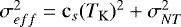 $\sigma_{eff}^2=\mathrm{c}_s(T_{\mathrm{K}})^2&#x002B;\sigma_{NT}^2$