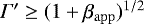 $\Gamma^{\prime} \geq (1+\beta_{\mathrm{app}})^{1/2}$