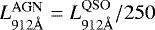 $L_\mathrm{912\AA}^\mathrm{AGN}=L_\mathrm{912\AA}^\mathrm{QSO}/250$