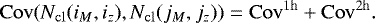\begin{equation*} \mathrm{Cov}(N_{\mathrm{cl}}(i_M,i_z),N_{\mathrm{cl}}(j_M,j_z)) = \mathrm{Cov}^{\mathrm{1h}} &#x002B; \mathrm{Cov}^{\mathrm{2h}}. \end{equation*}