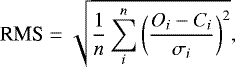 $ \textrm{RMS} =\sqrt{\frac{1}{n} \sum_{i}^{n} \bigg(\frac{O_i-C_i}{\sigma_i}\bigg)^2 }, $