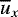 $\overline{u}_x$