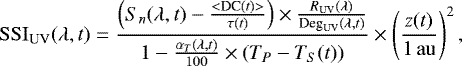 \begin{equation*}{ \mathrm{SSI}_{{\textrm{UV}}}(\lambda,t) = \frac{ \left( S_n(\lambda,t)- \frac{<\textrm{DC}(t)>}{\tau(t)} \right) \times \frac{R_{\textrm{UV}}(\lambda)}{\textrm{Deg}_{\textrm{UV}}(\lambda,t)}} {1 - \frac{\alpha_T(\lambda,t)}{100} \times (T_{P} - T_S(t))} \times \left(\frac{z(t)}{\mathrm{1\,au}}\right)^{2} }\, \vspace*{-8pt} ,\end{equation*}
