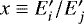 $x \equiv E&#x0027;_i/E&#x0027;_j$