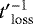 ${t&#x0027;}^{-1}_{\textrm{loss}}$