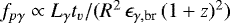 $f_{p \gamma} \propto L_{\gamma} t_v/(R^2 \, \epsilon_{\gamma,\textrm{br}} \, (1&#x002B;z)^2)$