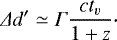 \begin{equation*} \Delta d&#x0027; \simeq \Gamma \frac{c t_v}{1&#x002B;z} \cdot\end{equation*}