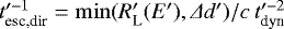 $t&#x0027;^{-1}_{\textrm{esc,dir}} = \min(R&#x0027;_{\textrm{L}}(E&#x0027;),\Delta d&#x0027;)/c \, t&#x0027;^{-2}_{\textrm{dyn}}$