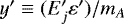 $y&#x0027; \equiv (E&#x0027;_j \varepsilon&#x0027;)/m_A$