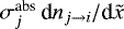 $\sigma^{\textrm{abs}}_j \, \textrm{d}n_{j \rightarrow i}/\textrm{d} \tilde x$