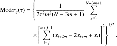 \begin{align} \textrm{Mod}\sigma_{y}(\tau)&=&\left \{\dfrac{1}{2\tau^{2}m^{2}(N-3m&#x002B;1)}\sum_{j=1}^{N-3m&#x002B;1} \right . \\ &&\left . \times \left [\sum_{i=j}^{m&#x002B;j-1}(x_{i&#x002B;2m}-2x_{i&#x002B;m}&#x002B;x_{i})\right ]^{2}\right \}^{1/2} .\end{align}