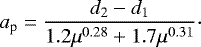 Mathematical equation: $ a_{\textrm{p}}=\frac{d_2-d_1}{1.2\mu^{0.28}+1.7\mu^{0.31}}\cdot \vspace*{-8pt} $