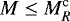 $M \le M_R^{\textrm{c}}$