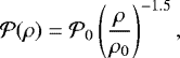 \begin{align} {\cal P}(\rho) = {\cal P}_0 \left( { \rho \over \rho_0 } \right)^{-1.5},\end{align}