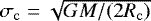 $\sigma _{\mathrm{c}} = \sqrt{G M / (2R_{\mathrm{c}})} $