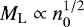 $M_{\mathrm{L}} \propto n_0^{1/2}$