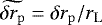 $\widetilde{\delta r_{\mathrm{p}}} = \delta r_{\mathrm{p}}/r_{\mathrm{L}}$