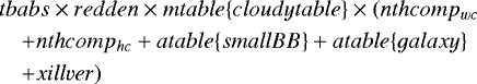\begin{align} && tbabs \times redden \times mtable\{cloudytable\} \times ( nthcomp _{wc} \\ && \quad &#x002B; nthcomp_{hc} &#x002B; atable\{smallBB\} &#x002B;atable\{galaxy\} \\ && \quad &#x002B; xillver) \end{align}