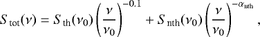 $ S_{\textrm{tot}}(\nu) = S_{\textrm{th}}(\nu_0) \left(\frac{\nu}{\nu_0}\right)^{-0.1} &#x002B; S_{\textrm{nth}}(\nu_0 ) \left(\frac{\nu}{\nu_0}\right)^{-\alpha_{\textrm{nth}}} ,$