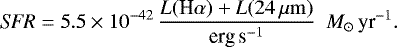 $ \vspace{1mm} \textit{SFR} = 5.5 \times 10^{-42} \, \frac{L(\textrm{H}\alpha) &#x002B; L(24\, \mu \mathrm m)}{\textrm{erg\,s}^{-1}} \,\,\, M_{\odot} \textrm{\,yr}^{-1}.\vspace{1mm} $