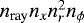 $n_{\rm ray} n_{x} n_{r}^2 n_\phi$