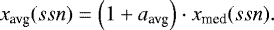 $ x_{\text{avg}}(ssn) = \left(1 + a_{\text{avg}}\right) \cdot x_{\text{med}}(ssn).$