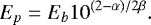 \begin{equation}\label{eq2} E_p=E_b 10^{(2-\alpha)/2\beta} .\end{equation}