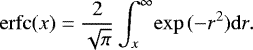 $ \mathrm{erfc} (x)=\frac{2}{\sqrt{\pi}}\int_{x}^{\infty}\!\exp{(-r^{2})} \mathrm{d}r. $