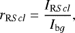 $r_{\mathrm RScl}={I_{\mathrm RScl} \over I_{\mathrm bg}}, $