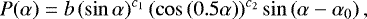 \begin{equation} P(\alpha)=b\left(\sin \alpha\right)^{c_1} \left( \cos\left(0.5\alpha\right)\right)^{c_2} \sin\left(\alpha-\alpha_0\right), \label{eq:LM} \end{equation}