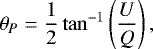 \begin{equation} \theta_P = \frac{1}{2} \tan^{-1} \left(\frac{U}{Q}\right), \label{eq:theta} \end{equation}