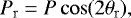 \begin{equation} P_\mathrm{r} = P\cos(2\theta_\mathrm{r}), \label{eq:Pr} \end{equation}