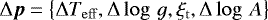 ${\mathrm{\Delta}} \vec p = \big\{ {\mathrm{\Delta}}T_{\mathrm{eff}},{\mathrm{\Delta}} \log\,g, \xi_{\mathrm{t}}, {\mathrm{\Delta}}\log\,A \big\}$