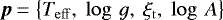 $\vec p=\big\{ T_{\mathrm{eff}},\ \log\,g,\ \xi_{\mathrm{t}},\ \log\,A \big\}$