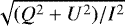 $\sqrt{(Q^2+U^2)/I^2}$