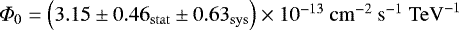 Mathematical equation: $\Phi_0 = \left(3.15\pm0.46_{\rm{stat}}\pm0.63_{\rm{sys}}\right)\times 10^{-13}~\rm{cm}^{-2}~\rm{s}^{-1}~\rm{TeV}^{-1}$
