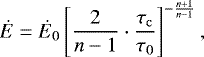 Mathematical equation: $\edot = \edot_0\left[\frac{2}{n-1}\cdot\frac{\age}{\tau_0}\right]^{-\frac{n+1}{n-1}}, $
