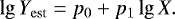 Mathematical equation: $\lgt Y_{\mathrm{est}} = p_0 + p_1 \lgt X. $