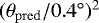 Mathematical equation: $(\theta_{\mathrm{pred}}/0.4\dg)^2$