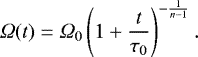 Mathematical equation: $ \Omega(t)=\Omega_0\left(1+\frac{t}{\tau_0}\right)^{-\frac{1}{n-1}}. $