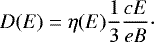 Mathematical equation: \begin{equation*} D(E) = \eta(E) \frac{1}{3} \frac{cE}{eB} \cdot \end{equation*}