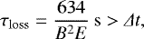 Mathematical equation: \begin{equation*} \tau_{\mathrm{loss}} = \frac{634}{B^2E}\ \mathrm{s} > \Delta t, \end{equation*}