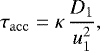 Mathematical equation: \begin{equation*} \tau_{\mathrm{acc}} = \kappa\,\frac{D_1}{u_1^2}, \end{equation*}